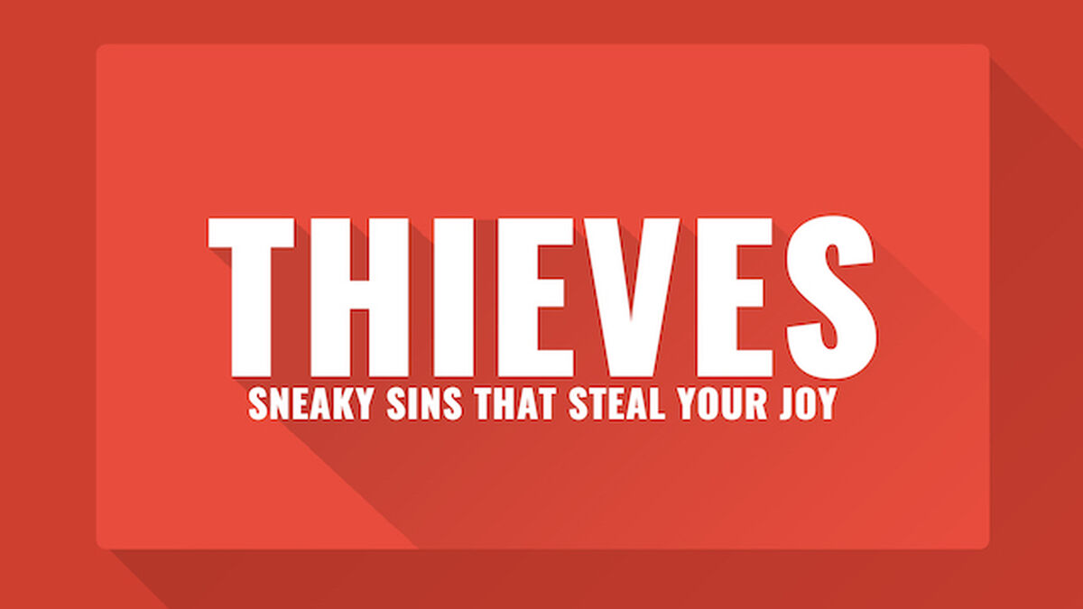 Thieves Sneaky Sins that Steal Your Joy image number null